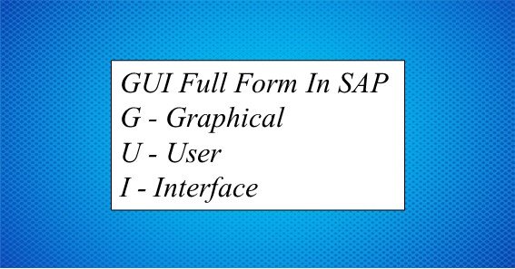 GUI Full Form In SAP