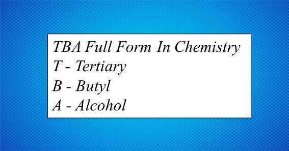 TBA Full Form In Chemistry